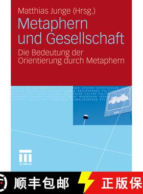 【3-4周达】Metaphern und Gesellschaft : Die Bedeutung der Orientierung durch Metaphern [9783531174334]