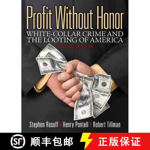 【3-4周达】Profit Without Honor: White Collar Crime and the Looting of America [9780133008500]