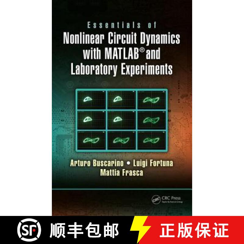 【3-4周达】Essentials of Nonlinear Circuit Dynamics with MATLAB (R) and Laboratory Experiments [9781138198135]