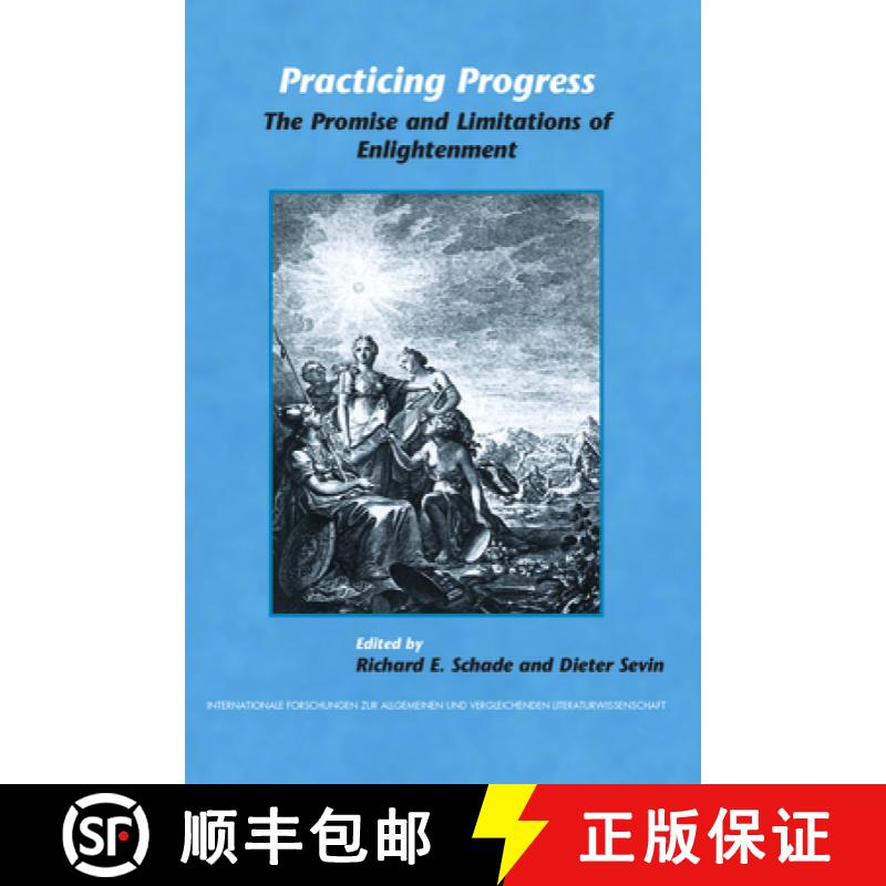 预订 Practicing Progress: The Promise and Limitations of Enlightenment. Festschrift for John A. McCarthy [9789042021464]