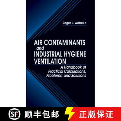 【3-4周达】Air Contaminants and Industrial Hygiene Ventilation : A Handbook of Practical Calculations... [9781566703079]
