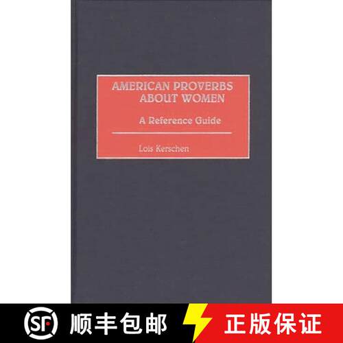 【3-4周达】精装 American Proverbs About Women: A Reference Guide [9780313304422]