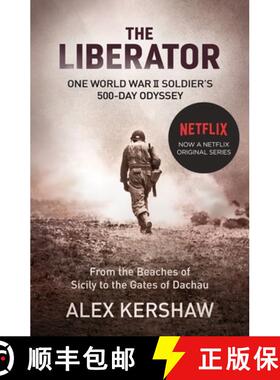 【3-4周达】The Liberator : One World War II Soldier's 500-Day Odyssey From the Beaches of Sicily to t... [9780099568797]