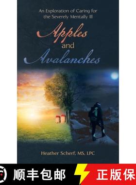 【3-4周达】Apples and Avalanches: An Exploration of Caring for the Severely Mentally Ill [9798765232903]