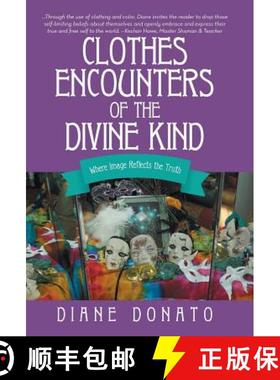 预订 Clothes Encounters of the Divine Kind: Where Image Reflects the Truth [9781452518879]