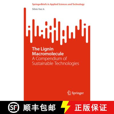 【3-4周达】The Lignin Macromolecule: A Compendium of Sustainable Technologies [9783031755101]