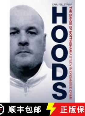 【3-4周达】Hoods: The Gangs of Nottingham: A Study in Organised Crime [9781903854945]