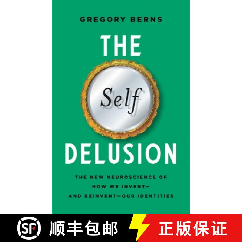 【3-4周达】The Self Delusion: The New Neuroscience of How We Invent--And Reinvent--Our Identities [9781541602298]