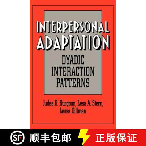 【3-4周达】精装 Interpersonal Adaptation: Dyadic Interaction Patterns [9780521451208]