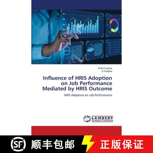 预订 Influence of HRIS Adoption on Job Performance Mediated by HRIS Outcome [9786207466450]
