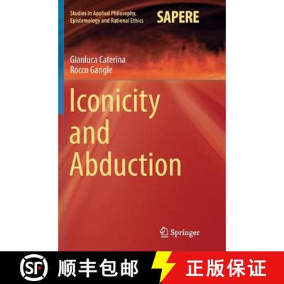 【3-4周达】Iconicity and Abduction (Softcover reprint of the original 1st ed. 2016) [9783319830193]