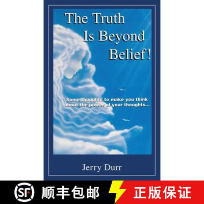 【3-4周达】The Truth Is Beyond Belief!: Some thoughts to Make You Think About the Power of Your Thoug... [9798896900177]