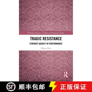 Tragic Resistance Performance 9781032828824 4周达 Agency Feminist