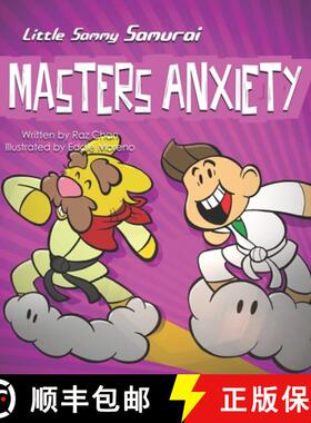 预订 Little Sammy Samurai Masters Anxiety: A Children's Book About Managing Anxiety and Overcome Fear... [9780995173347]