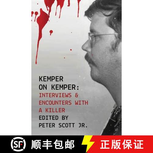 【3-4周达】Kemper on Kemper: Interviews & Encounters with a Killer [9798869198884]