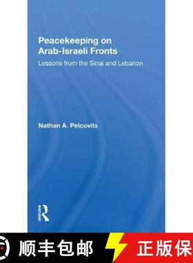 【3-4周达】Peacekeeping on Arab-Israeli Fronts: Lessons from the Sinai and Lebanon [9780367297985]