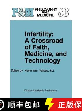 【3-4周达】Infertility : A Crossroad of Faith, Medicine, and Technology [9780792340614]