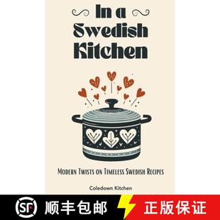 Modern Swedish Twists Recipes Timeless 4周达 9798223936565 Kitchen