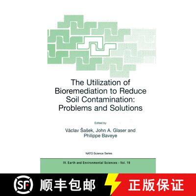 【3-4周达】精装 The Utilization of Bioremediation to Reduce Soil Contamination: Problems and Solutions [9781402011412]