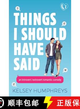 预订 Things I Should Have Said: An Introvert/Extrovert Romantic Comedy [9781959428008]