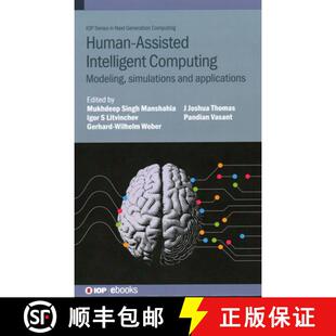 【3-4周达】精装 Human-Assisted Intelligent Computing : Modelling, simulations and applications [9780750347990]