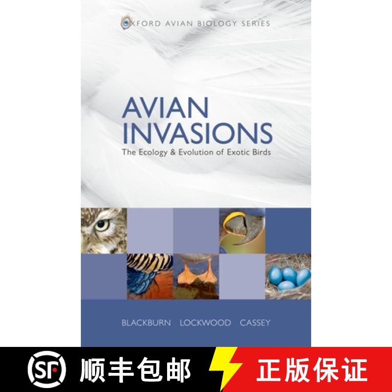【3-4周达】Avian Invasions: The Ecology and Evolution of Exotic Birds [9780199232543]