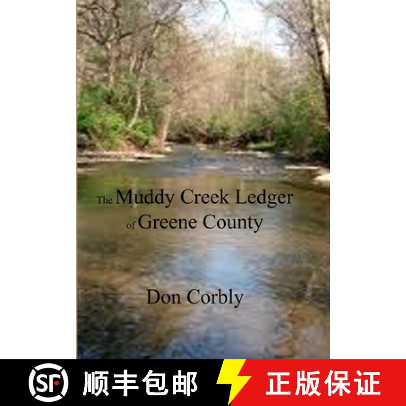 【2-3周达】The Muddy Creek Ledger of Greene County [9781257655311]