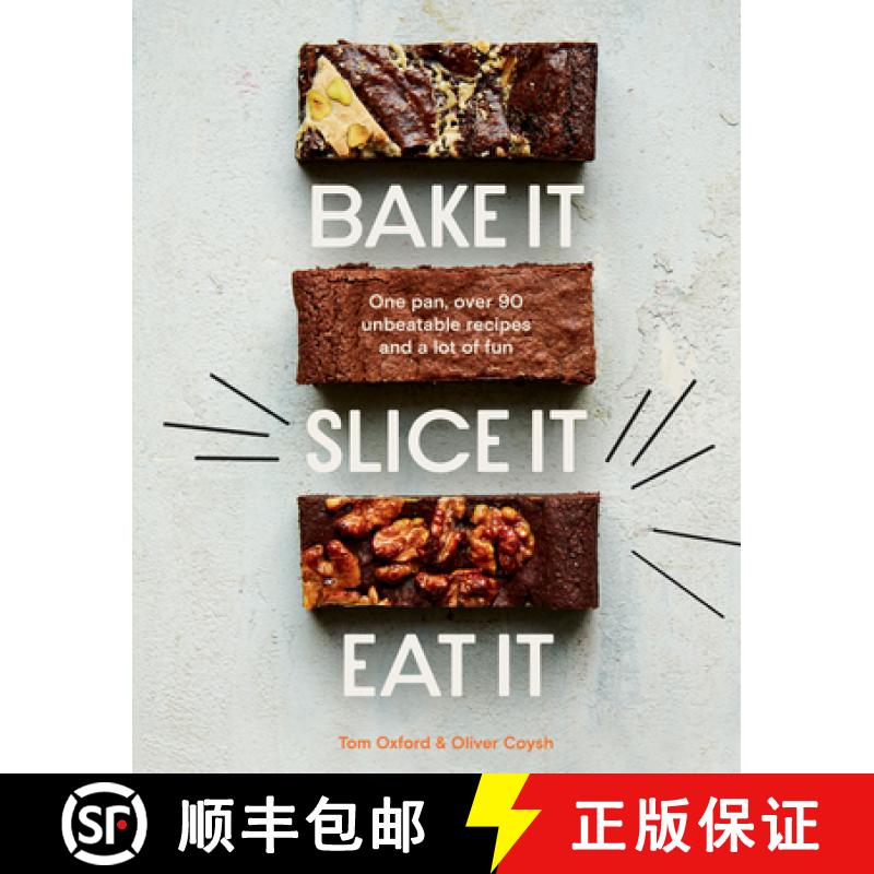 【3-4周达】Bake It. Slice It. Eat It.: One Cake Tin, Over 70 Unbeatable Recipes and a Lot of Fun [9781787138667]