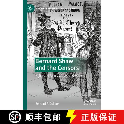 【3-4周达】精装 Bernard Shaw and the Censors : Fights and Failures, Stage and Screen [9783030521851]