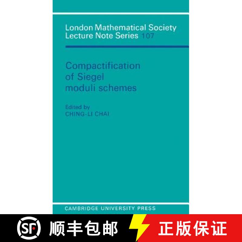 【3-4周达】Compactification of Siegel Moduli Schemes: - Compactification of Siegel Moduli Schemes [9780521312530]