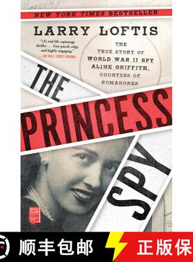 【3-4周达】The Princess Spy: The True Story of World War II Spy Aline Griffith, Countess of Romanones [9781982143879]