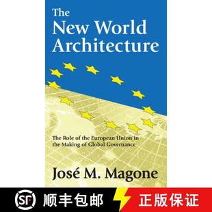 【3-4周达】The New World Architecture: The Role of the European Union in the Making of Global Governance [9780765802798]