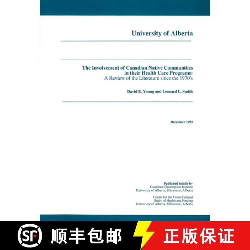 【3-4周达】The Involvement of Canadian Native Communities in Their Health Care Programs: A Review of ... [9780919058828]