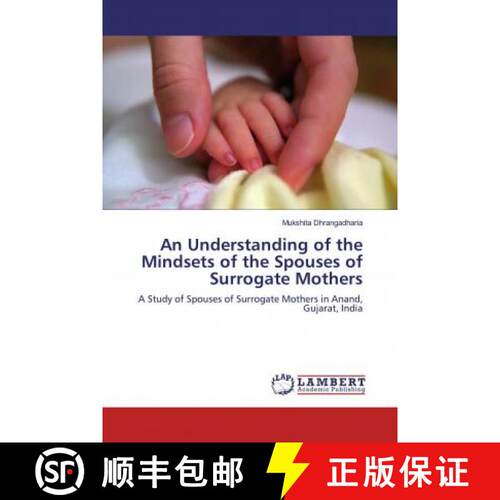预订 An Understanding of the Mindsets of the Spouses of Surrogate Mothers [9786139463664]