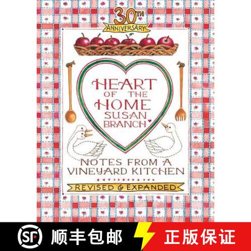【3-4周达】精装 Heart of the Home: Notes from a Vineyard Kitchen 30th Anniversary Edition [9780996044035]