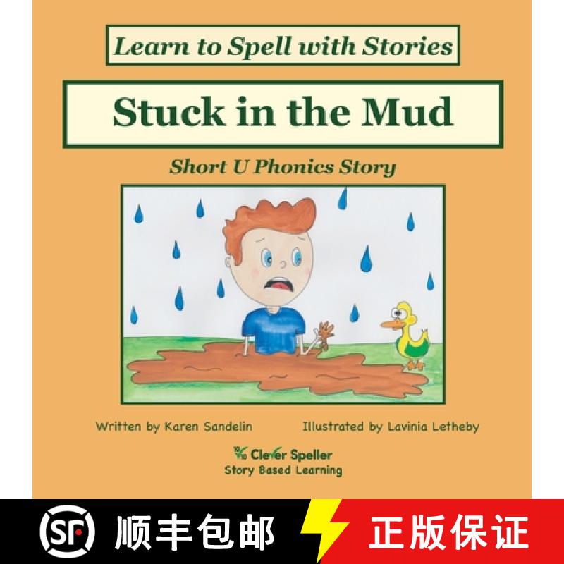 【2-3周达】Stuck in the Mud: Short U Phonics Story, Learn to Spell with Stories [9780648310204]
