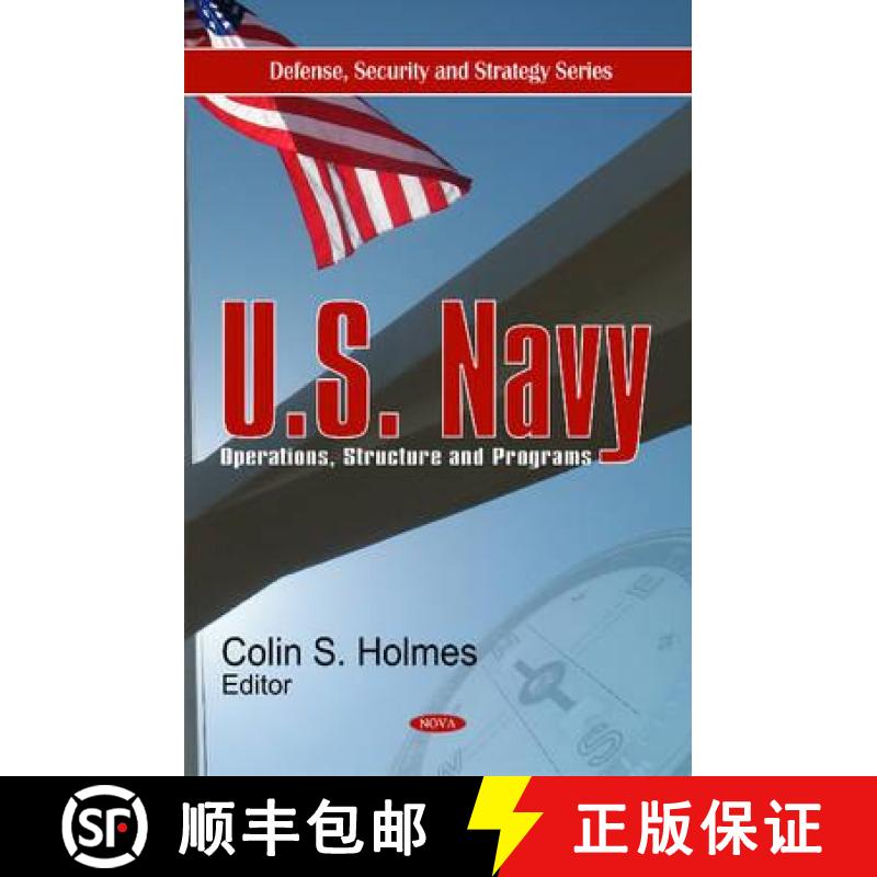 【3-4周达】U.S. Navy: Operations, Structure and Programs [9781606921241]