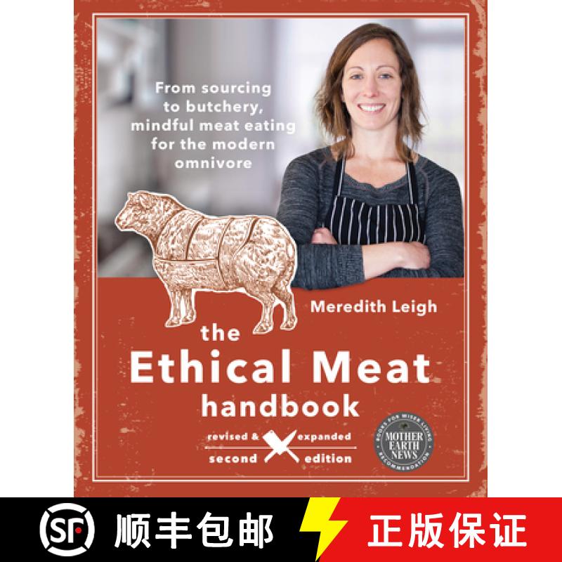 【3-4周达】The Ethical Meat Handbook, Revised and Expanded 2nd Edition: From Sourcing to Butchery, Mi... [9780865719231]
