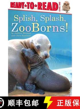 【3-4周达】Splish, Splash, Zooborns!: Ready-To-Read Level 1 [9781481430975]