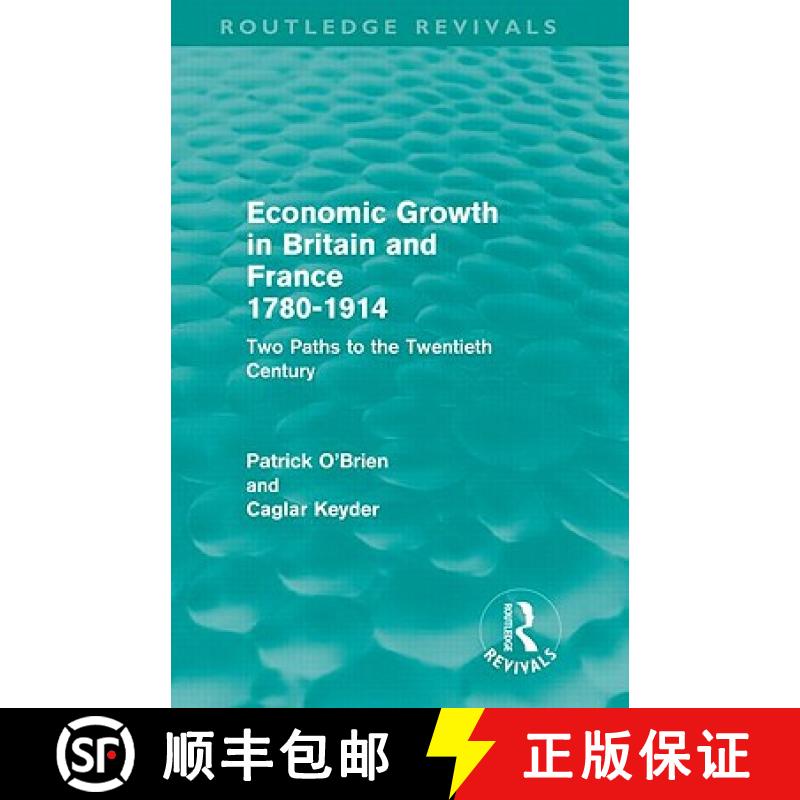 【3-4周达】Economic Growth in Britain and France 1780-1914 (Routledge Revivals) : Two Paths to the Tw... [9780415682343]