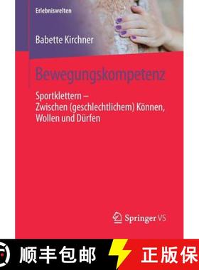 【3-4周达】Bewegungskompetenz : Sportklettern - Zwischen (geschlechtlichem) Können, Wollen und Dürfen [9783658179670]