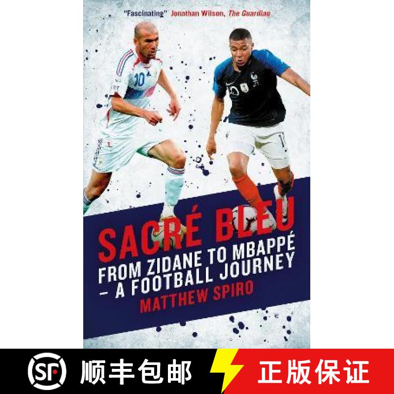 【2-3周达】Sacre Bleu: From Zidane to Mbappe - A football journey [9781785906602]