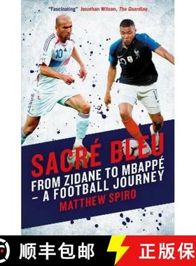 【3-4周达】Sacre Bleu: From Zidane to Mbappe - A football journey [9781785906602]