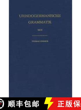 【3-4周达】Urindogermanische Grammatik: Teil II: Flexionsparadigmen [9783825348175]