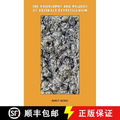 【3-4周达】The Philosophy and Politics of Abstract Expressionism, 1940 1960 [9780521651547]