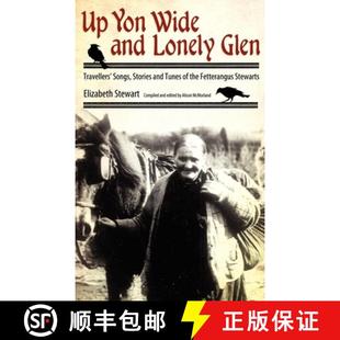 Glen Travellers Songs Yon and 9781617033087 Fetterangus Stewarts Wide Lonely Tunes Stories the 4周达