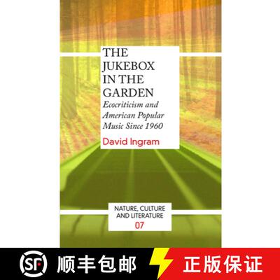 预订 The Jukebox in the Garden: Ecocriticism and American Popular Music Since 1960 [9789042032095]