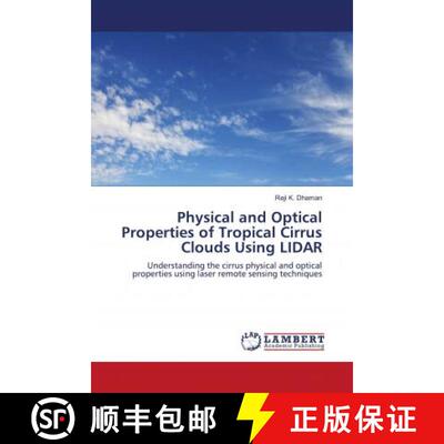 预订 Physical and Optical Properties of Tropical Cirrus Clouds Using LIDAR [9786203028843]