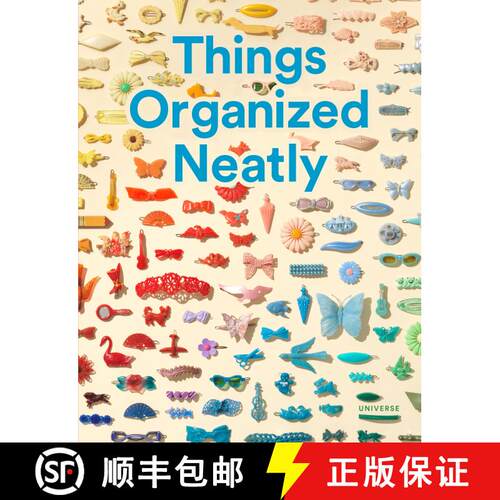 【3-4周达】精装 Things Organized Neatly: The Art of Arranging the Everyday [9780789331137]