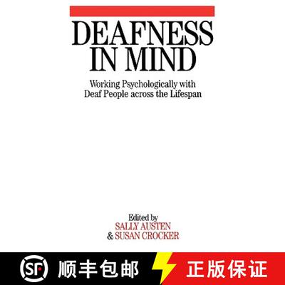 【3-4周达】Deafness In Mind - Working Psychologically With Deaf People Across The Lifespan [Wiley公共... [9781861564047]